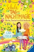 Die Schule für Tag- und Nachtmagie, Band 2: Mathe, Deutsch und Wolkenkunde - Gina Mayer