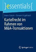 Kartellrecht im Rahmen von M&A-Transaktionen (AT) - Immo Schuler, Clemens Engelhardt