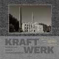 Cover-Bild zum Titel 'Kraftwerk. Innovation durch Transformation' von 'Katharina Stolz, Ruth van Doornik'