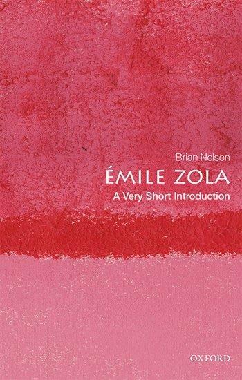 Émile Zola: A Very Short Introduction - Brian Nelson