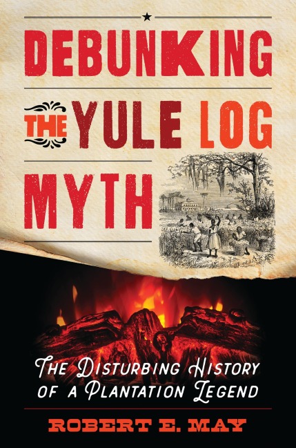 Debunking the Yule Log Myth - Robert E May