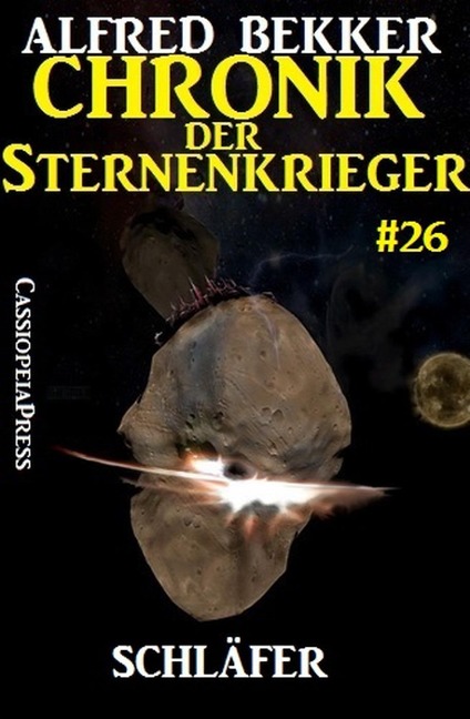 Schläfer - Chronik der Sternenkrieger #26 (Alfred Bekker's Chronik der Sternenkrieger, #26) - Alfred Bekker