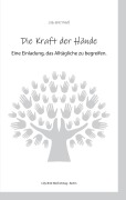 Cover-Bild zum Titel 'Die Kraft der Hände' von 'Lilly-Britt Weiß'
