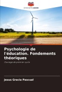Cover-Bild zum Titel 'Psychologie de l'éducation. Fondements théoriques' von 'Jesus Gracia Pascual'