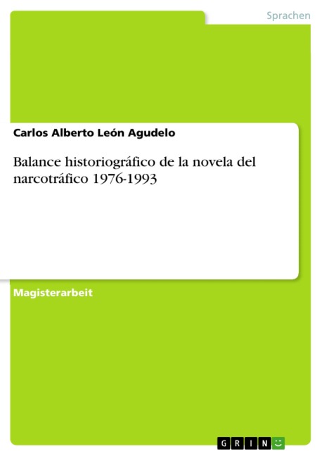 Balance historiográfico de la novela del narcotráfico 1976-1993 - Carlos Alberto León Agudelo