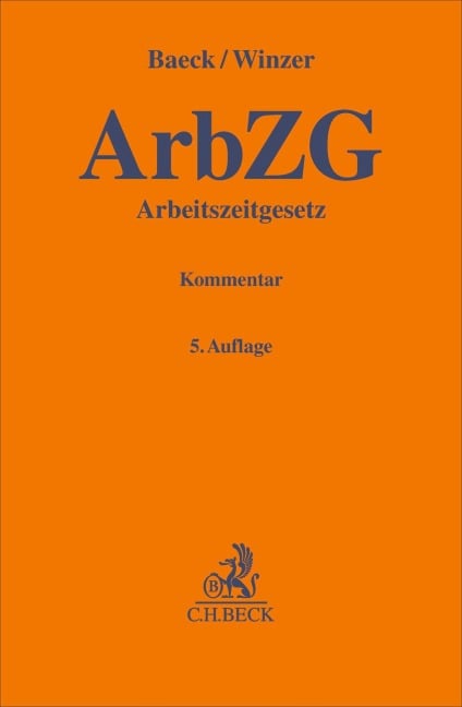 Arbeitszeitgesetz. ArbZG - Ulrich Baeck, Thomas Winzer