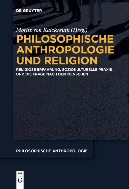 Philosophische Anthropologie und Religion - 