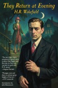 Cover-Bild zum Titel 'They Return at Evening' von 'H R Wakefield'