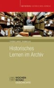 Cover-Bild zum Titel 'Historisches Lernen im Archiv' von 'Thomas Lange, Thomas Lux'