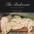 The Bedroom Lib/E: An Intimate History - Michelle Perrot