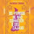 Os perigos de não conhecer o seu cajado - Patrícia Cândido