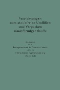 Cover-Bild zum Titel 'Vorrichtungen zum staubfreien Umfüllen und Verpacken staubförmiger Stoffe' von 'Berufsgenossenschaft Der Chemischen Industrie'