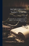 Cover-Bild zum Titel 'Mémoires De Saint-Simon; Volume 7' von 'Lèon Lecestre, Louis Rouvroy De Saint-Simon, Arthur André Gabriel Mich de Boislisle'