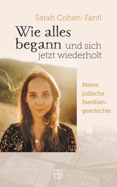Wie alles begann und sich jetzt wiederholt - Sarah Cohen-Fantl