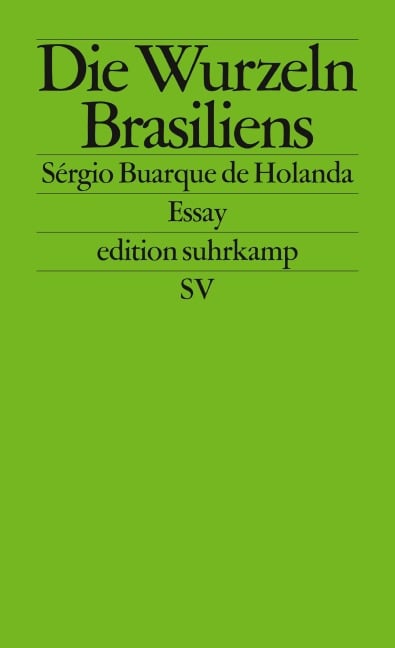 Die Wurzeln Brasiliens - Sérgio Buarque De Holanda