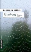 Cover-Bild zum Titel 'Glasberg' von 'Raimund A. Mader'