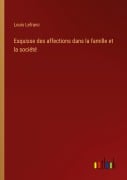 Cover-Bild zum Titel 'Esquisse des affections dans la famille et la société' von 'Louis Lefranc'