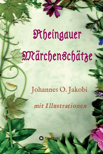 Rheingauer Märchenschätze - Johannes O. Jakobi