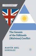 Cover-Bild zum Titel 'The Genesis of the Falklands (Malvinas) Conflict' von 'M. González'