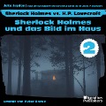 Cover-Bild zum Titel 'Sherlock Holmes und das Bild im Haus (Sherlock Holmes vs. H. P. Lovecraft, Folge 2)' von 'Arthur Conan Doyle, Jake Jaydon, H. P. Lovecraft'