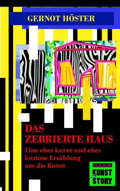 Das zebrierte Haus - Gernot Höster