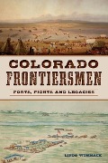 Cover-Bild zum Titel 'Colorado Frontiersmen' von 'Linda Wommack'