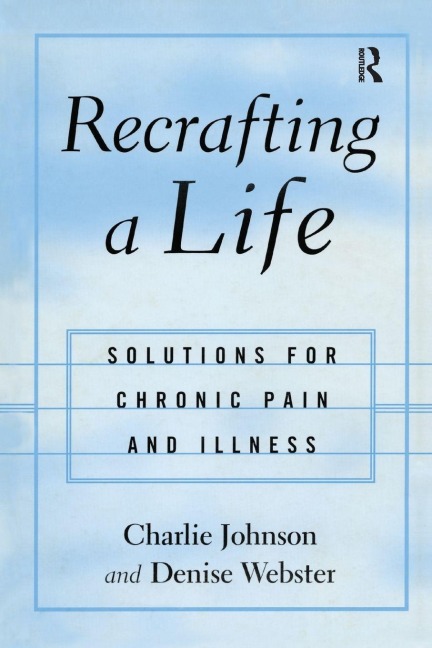 Recrafting a Life - Charles Johnson, Denise Webster