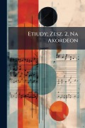 Cover-Bild zum Titel 'Etiudy; Zesz. 2, Na Akordeon' von ''