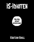 Cover-Bild zum Titel 'IS-Idioten' von 'Kristjan Knall'