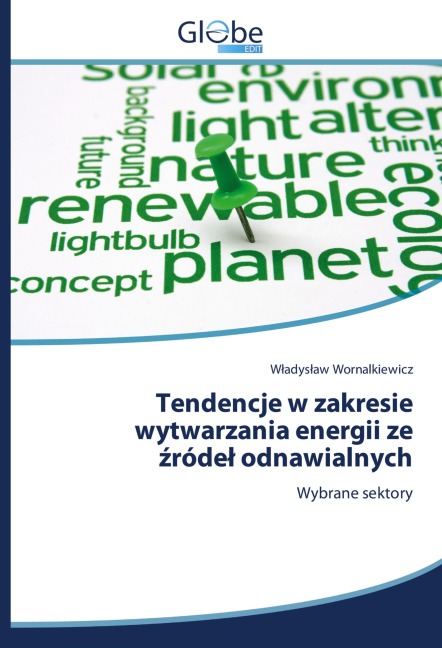 Tendencje w zakresie wytwarzania energii ze ¿róde¿ odnawialnych - W¿adys¿aw Wornalkiewicz