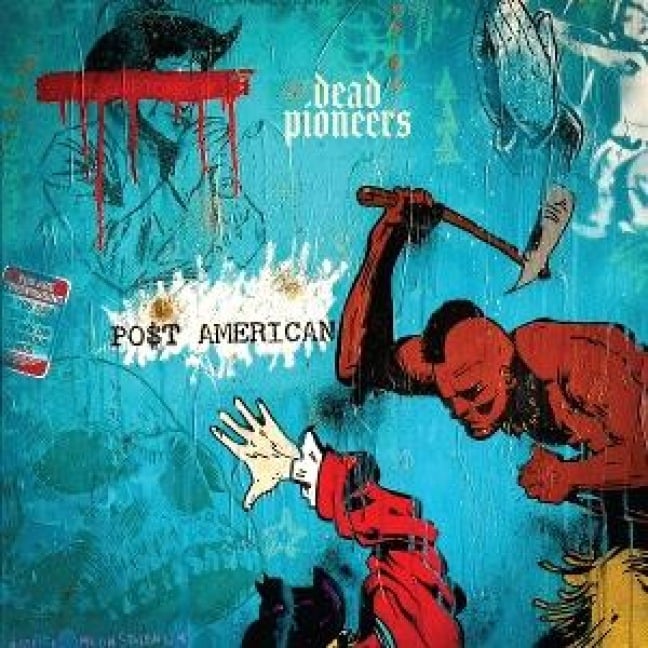 Po$t American - Dead Pioneers