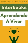 Cover-Bild zum Titel 'Aprendendo A Viver (Coleção Crescer, #7)' von 'Interbooks'