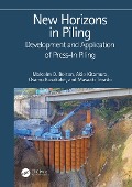 Cover-Bild zum Titel 'New Horizons in Piling' von 'Malcolm D. Bolton, Osamu Kusakabe, Masaaki Terashi, Akio Kitamura'