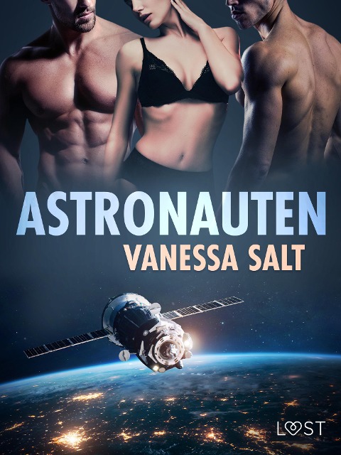 Astronauten - erotisk novell - Vanessa Salt