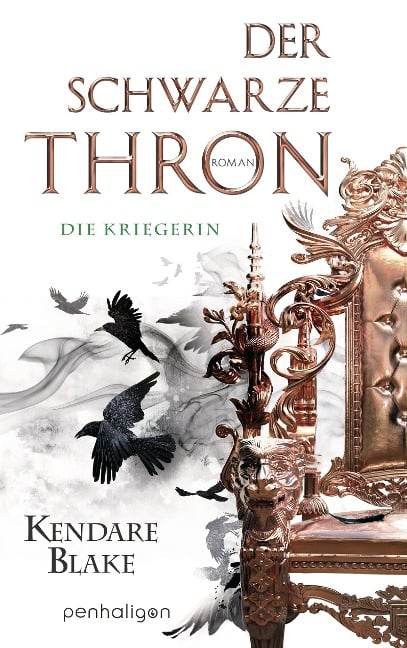Der Schwarze Thron 3 - Die Kriegerin - Kendare Blake