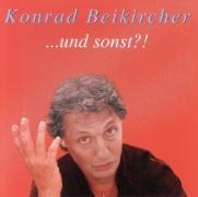 Und Sonst? - Konrad Beikircher