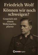 Cover-Bild zum Titel 'Können wir noch schweigen?' von 'Friedrich Wolf'