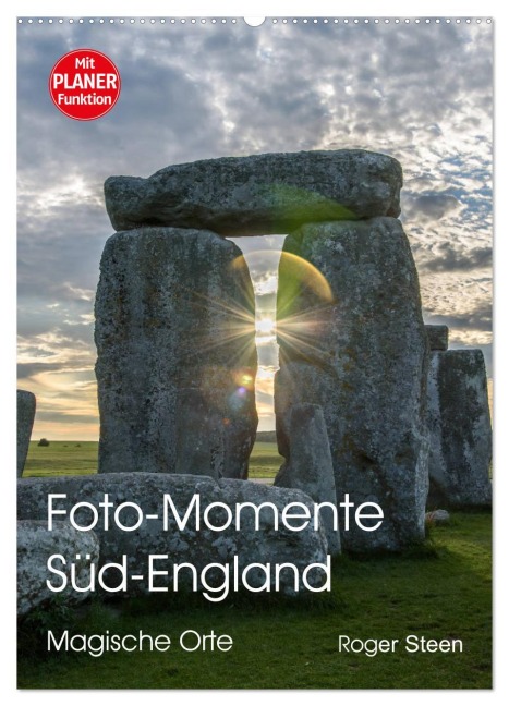 Foto-Momente Süd-England - Magische Orte (Wandkalender 2026 DIN A2 hoch), CALVENDO Monatskalender - Roger Steen