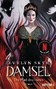 Damsel - Der Pfad des Feuers - Evelyn Skye