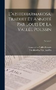 Cover-Bild zum Titel 'L'abhidharmakosa. Traduit et annoté par Louis de la Vallée Poussin; Volume 1' von 'Louis de La Vallée Poussin, Vasubandhu Vasubandhu'