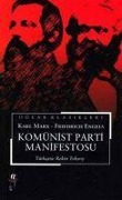Komünist Parti Manifestosu - Friedrich Engels, Karl Marx