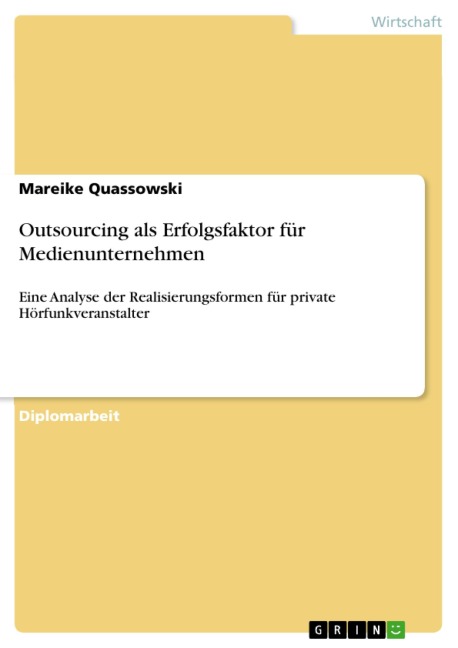 Outsourcing als Erfolgsfaktor für Medienunternehmen - Mareike Quassowski