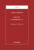 Cover-Bild zum Titel 'Padre mio mi abbandono a te' von 'Carlo Carretto'