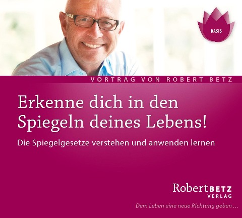 Erkenne dich in den Spiegeln des Lebens! CD - Robert Theodor Betz
