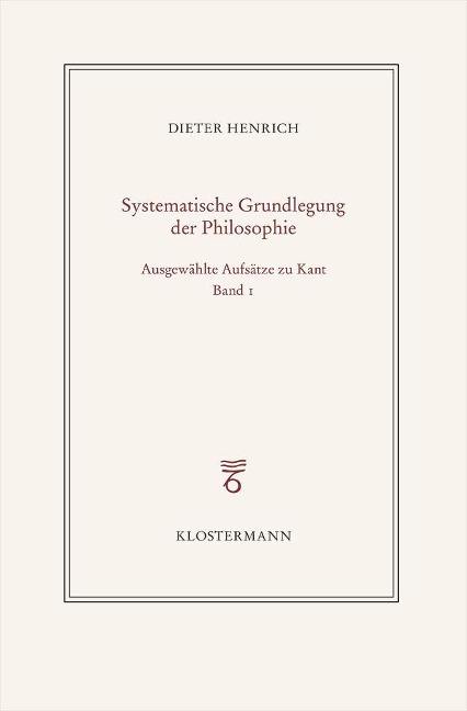 Ausgewählte Schriften zur Philosophie Kants - Dieter Henrich