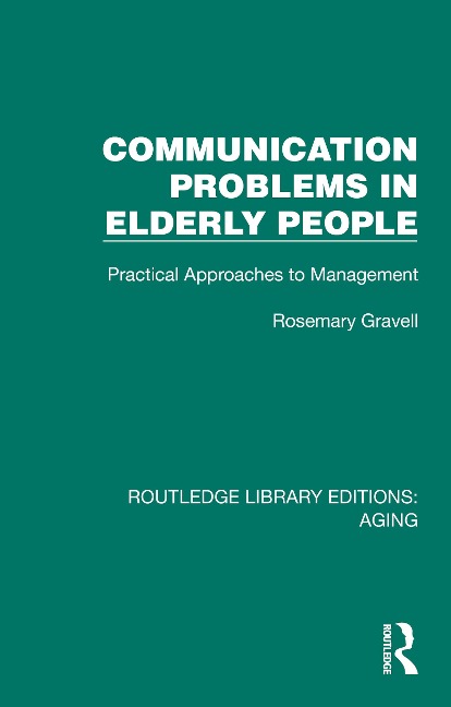 Communication Problems in Elderly People - Rosemary Gravell