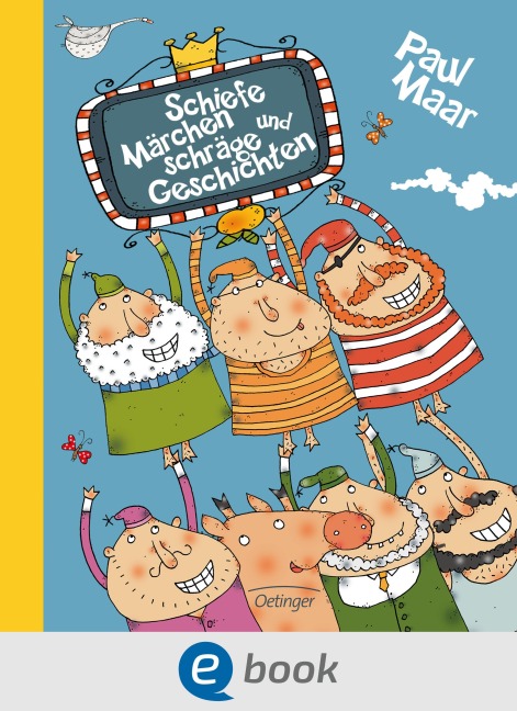 Schiefe Märchen und schräge Geschichten - Paul Maar