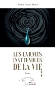 Cover-Bild zum Titel 'Les larmes inattendues de la vie' von 'Sokhna Oumou Diouf'