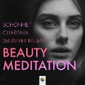 Beauty Meditation * Schönheit, Charisma, Selbstvertrauen - Minddrops, Minddrops