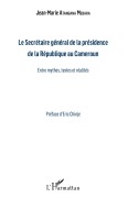 Cover-Bild zum Titel 'Le Secrétaire général de la présidence de la République du Cameroun' von 'J-M. Atangana Mebara'